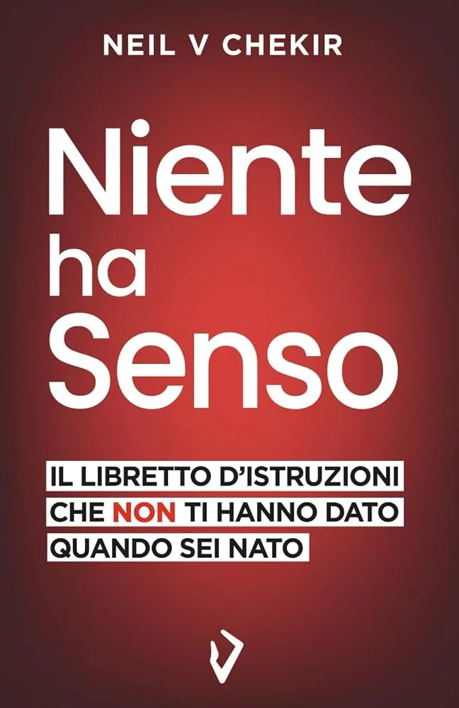 Copertina del libro Niente Ha Senso di Neil V. Chekir